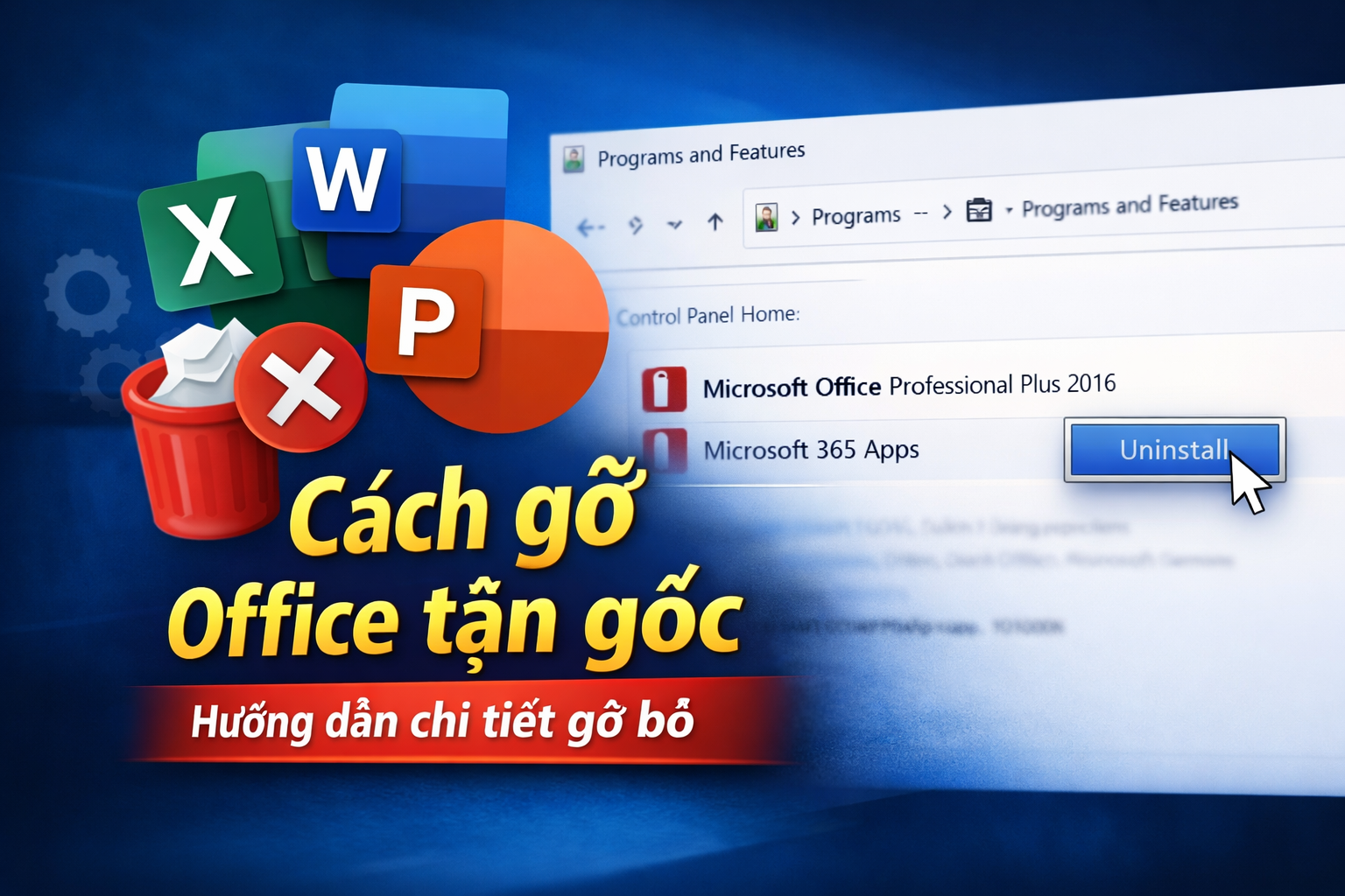 Cách gỡ Office tận gốc – Hướng dẫn chi tiết gỡ bỏ